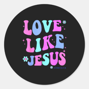 Meisjesliefde zoals Jezus Schattige Christelijke T Ronde Sticker