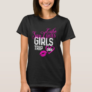 Meisjesreis Cabo San Lucas 2025-shirts weekend ver T-shirt