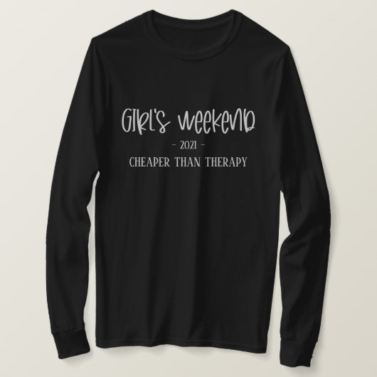 Meisjesweekendgoedkoper dan Therapy Funny T-Shirt (Design voorkant)