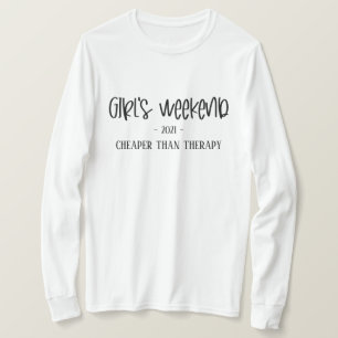 Meisjesweekendgoedkoper dan Therapy Funny T-Shirt