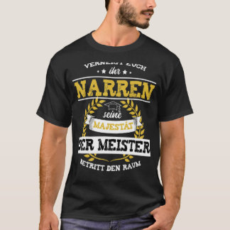 Meister Master Letter Meisterprüfung Gezegde T-shirt