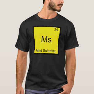 Mej - Gekke Wetenschapper Grappige Scheikunde Elem T-shirt