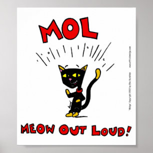 Mel "mol: LUIDE" Poster van de MIAUW het UIT