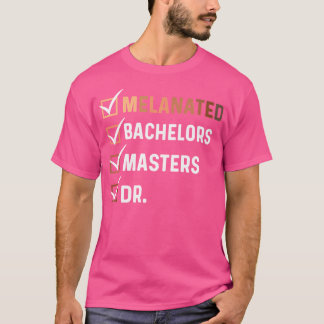 Melanated Doctorate Afstuderen PhD Edd Bachelor Ma T-shirt