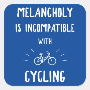 Melancholy is niet compatibel met fietsen vierkante sticker