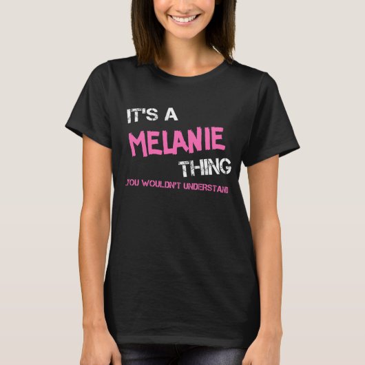 Melanie ding dat je niet zou begrijpen naam nieuwi t-shirt (Voorkant)