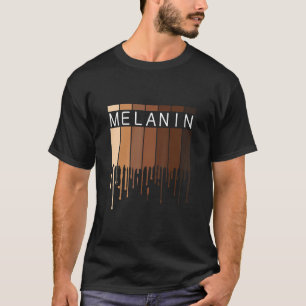 Melanin African American Black Drippin Melanin T-shirt