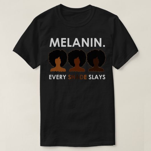 Melanin Elke Shade Slays T-shirt (Design voorkant)
