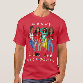 Melanin Girls Merry Friendsmas T-shirt de Noël
