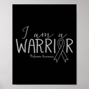 Melanoma Awareness Skin Cancer I are a Warrior Poster
