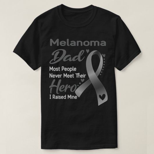 Melanoom Pap De meeste mensen ontmoeten hun Hero I T-shirt (Design voorkant)