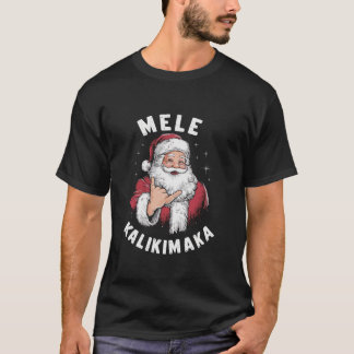 Mele Kalikimaka Hawaii Santa Hawaiian Merry Christ T-shirt