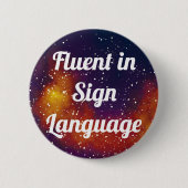 melkwegidentiteit Fluent/Sign Language Ronde Button 5,7 Cm (Voorkant)