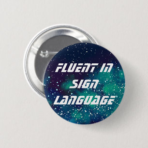 melkwegidentiteit Fluent/Sign Language Ronde Button 5,7 Cm