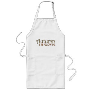 Mellow Autumn Quote Kitchen Apron Lang Schort
