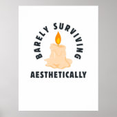 Melting Candle "Barely Surviving Aesthetically" Poster (Voorkant)