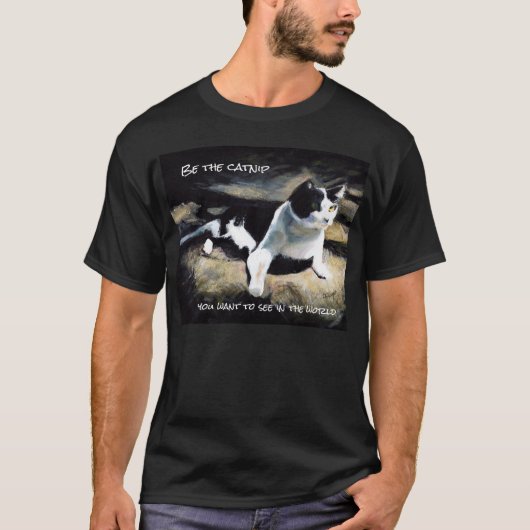 Melvin le chat - Be the Catnip T-Shirt (Devant)