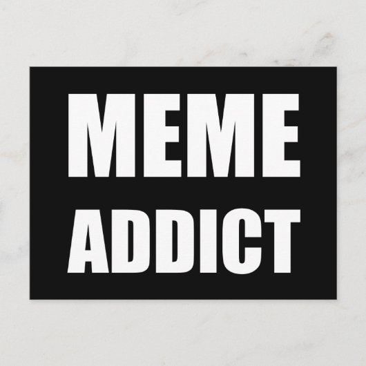 "Meme Addict"-ontwerp voor witte tekst Briefkaart (Voorkant)