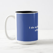 Mème de travail Mug (Gauche)