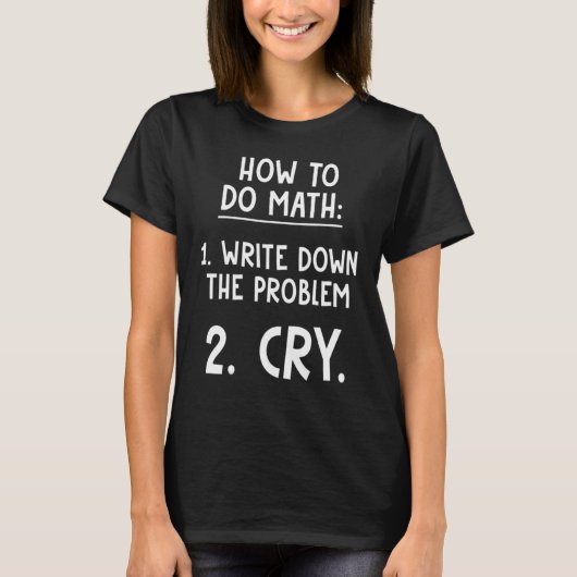 Meme How To Do Math Cry 2022 T-shirt (Voorkant)