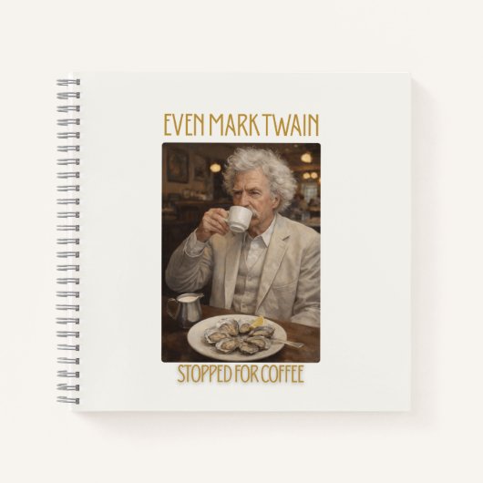 Même Mark Twain s'arrête pour le café, cahier (Devant)