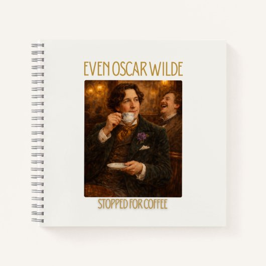 Même Oscar Wilde s'est arrêté pour le cahier de ca (Devant)