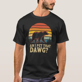 Meme Vrouwen Dawg Wandelen Kamperen Beer Mag ik di T-shirt