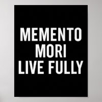 Memento Mori, Leef volledig. Stoïcijns, Motivatie,