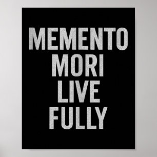 Memento Mori, Leef volledig. Stoïcijns, , quote. T Poster