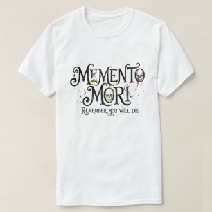 Memento Mori – Onthoud dat je zult sterven T-shirt