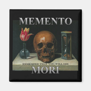 Memento Mori - Vergeet niet dat je zult sterven Magneet