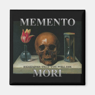 Memento Mori - Vergeet niet dat je zult sterven Magneet