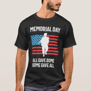 Memorial Day All Gave T-shirt