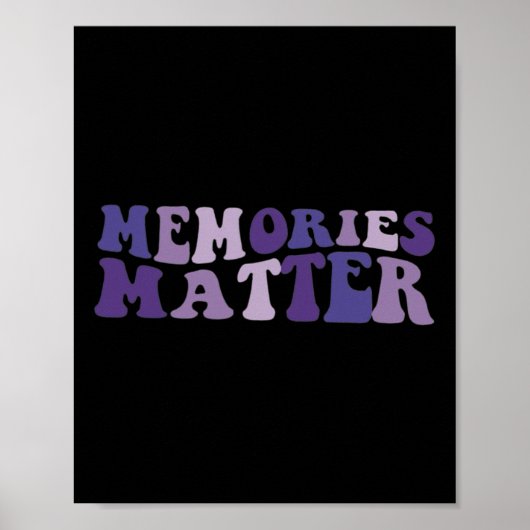 Memories Matter Alzheimer Brain Awareness Support Poster (Voorkant)