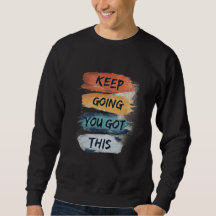 Men’s Sweatshirt | Motivational Quote Graphic tee