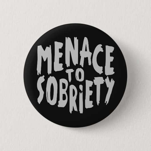 "Menace to Sobriety"-knoppen Ronde Button 5,7 Cm (Voorkant)