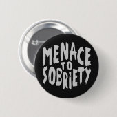 "Menace to Sobriety"-knoppen Ronde Button 5,7 Cm (Voorkant /achterkant)