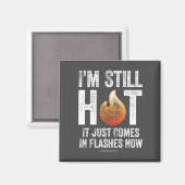 Menopauze (ik ben nog steeds heet)bnm Magnet Magneet (Voorkant / Achterkant)