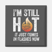 Menopauze (ik ben nog steeds heet)bnm Magnet Magneet (Voorkant)