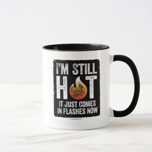 Menopauze (ik ben nog steeds heet) mok (Rechts)
