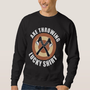 Mens Axe Thrower bijl werpen geluk  Bijl Axe T Trui