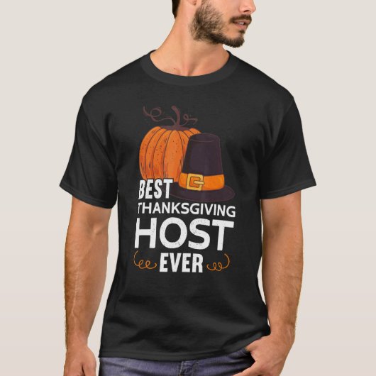 Mens Best Thanksgiving Host Ever Thanks Giving Th T-shirt (Voorkant)