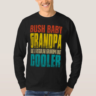 Mens Bush Baby Opa Net als een gewone opa maar T-shirt