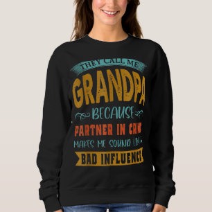 Mens Call Me Grandpa Because Partner In Crime Fath Trui