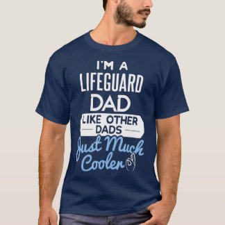 Mens Cool Lifeguard Dad Fathers Day Gift T-shirt