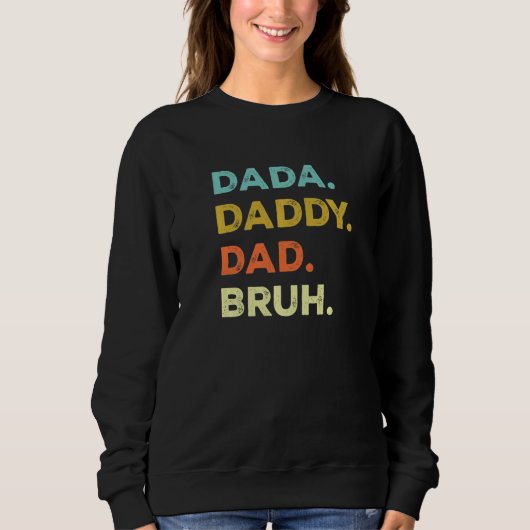 Mens Dada Daddy Dad Bruh Funny Sarcastic Saying Fa Trui (Voorkant)