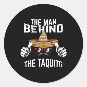 Mens De Man Achter De Taquito Daddy Cinco De May Ronde Sticker