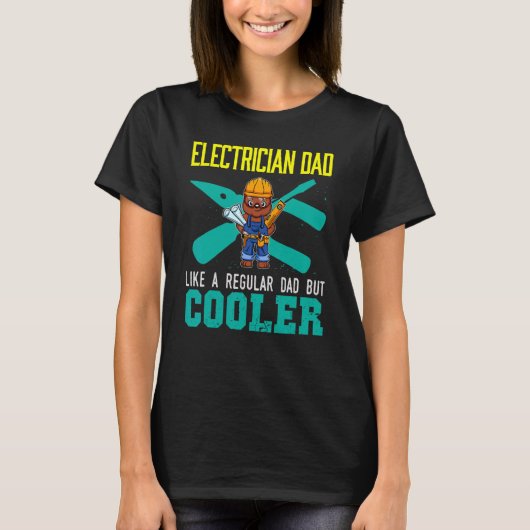 Mens Electrician Dad Like A Regular Dad But Cooler T-shirt (Voorkant)