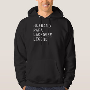 Mens Father Day Husband Papa Lacrosse Legend Lacro Hoodie