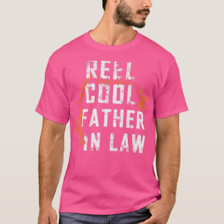 Mens Funny Fathers Day Reel Cool Father in Law Fis T-shirt